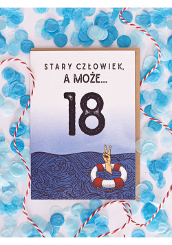 Kartka Stary człowiek a może 18 urodziny