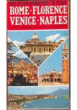 The Wonders of Italy Rome Florence Venice Naples