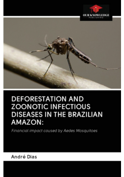 Deforestation And Zoonotic Infectious Diseases In The Brazilian Amazon