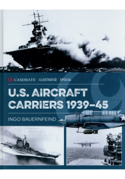 U.S. Aircraft Carriers 1939-45