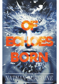 Of Echoes Born