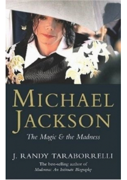 Michael Jackson The Magic and the Madness