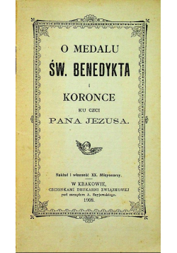 O medalu św Benedykta i koronce 1908 r