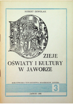 Dzieje oświaty i kultury w jaworze