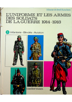 L Uniforme et les Armes des soldats de la guerre 1914 1918