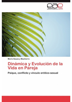 Dinamica y Evolucion de La Vida En Pareja