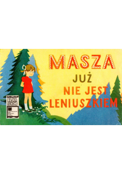 Masza już nie jest leniuszkiem