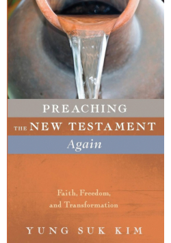 Preaching the New Testament Again