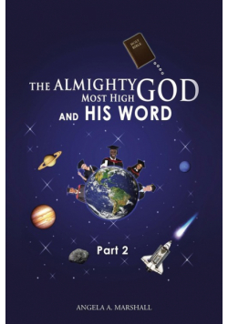 The Almighty Most High God and His Word