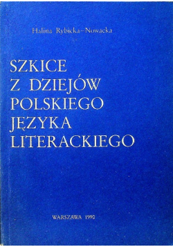 Szkice z dziejów polskiego języka literackiego