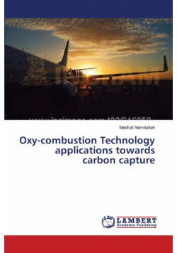 Oxy-combustion Technology applications towards carbon capture