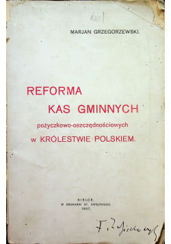 Reforma kas gminnych pożyczkowo - oszczędnościowych w Królestwie Polskiem 1907 r