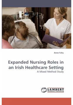 Expanded Nursing Roles in an Irish Healthcare Setting