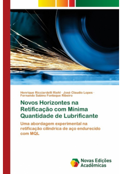 Novos Horizontes na Retificação com Mínima Quantidade de Lubrificante