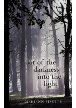 Out of the Darkness Into the Light