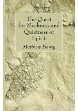 The Quest for Meekness and Quietness of Spirit