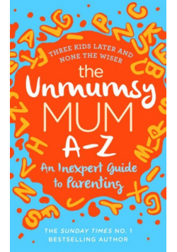 The Unmumsy Mum A-Z