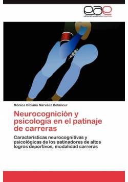 Neurocognición y psicología en el patinaje de carreras