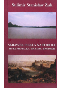 Skrawek piekła na Podolu