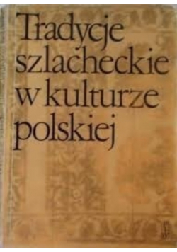 Tradycje szlacheckie w kulturze polskiej