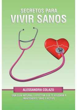 Secretos Para Vivir Sanos