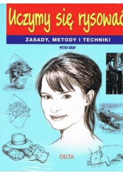 Uczymy się rysować Zasady metody i techniki