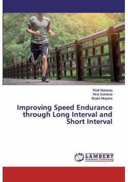 Improving Speed Endurance through Long Interval and Short Interval