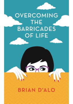 Overcoming the Barricades of Life