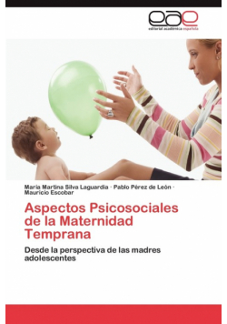 Aspectos Psicosociales de la Maternidad Temprana