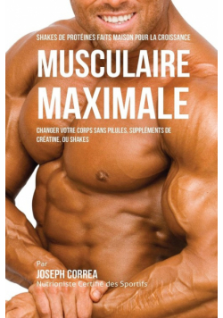 Shakes de Protéinés Faits Maison pour la Croissance Musculaire Maximale