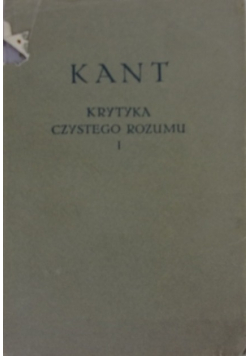 Krytyka Czystego Rozumu Tom I