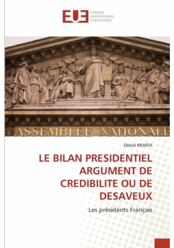Le Bilan Presidentiel Argument De Credibilite Ou De Desaveux