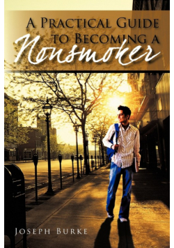 A Practical Guide To Becoming a Nonsmoker