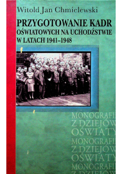 Przygotowanie kadr oświatowych na uchodźstwie w latach 1941 - 1948 dedykacja Chmielewskiego
