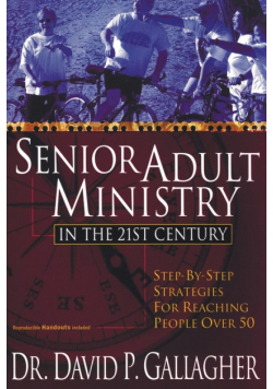 Senior Adult Ministry in the 21st Century