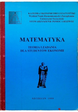 Matematyka teoria i zadania dla studentów ekonomii