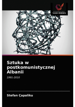 Sztuka w postkomunistycznej Albanii