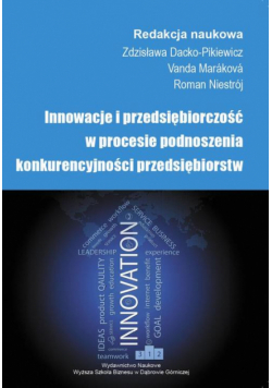 Innowacje i przedsiębiorczość w procesie podnoszenia konkurencyjności przedsiębiorstw
