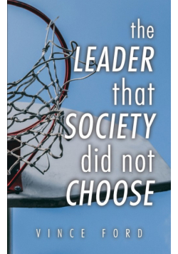 The Leader That Society Did Not Choose