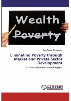 Eiminating Poverty through Market and Private Sector Development