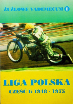 Żużlowe vademecum Liga Polska część I