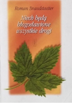 Niech będą błogosławione wszystkie drogi