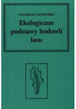 Ekologiczne podstawy hodowli lasu