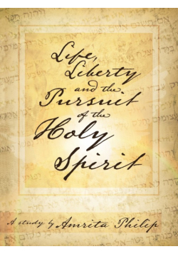 Life, Liberty and the Pursuit of the Holy Spirit