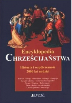 Encyklopedia Chrześcijaństwa Historia i współczesność 2000 lat nadziei