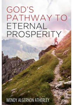 God's Pathway to Eternal Prosperity