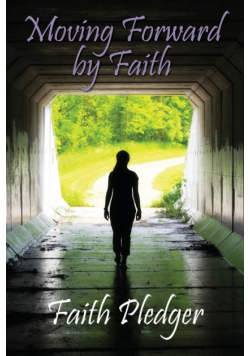 Moving Forward by Faith