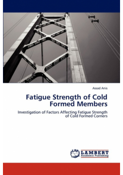 Fatigue Strength of Cold Formed Members