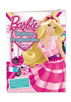 Barbie&trade;. Stylowa przyjaciółka