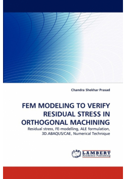 Fem Modeling to Verify Residual Stress in Orthogonal Machining